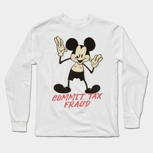 Commit Tax Fraud Long Sleeve T-Shirt